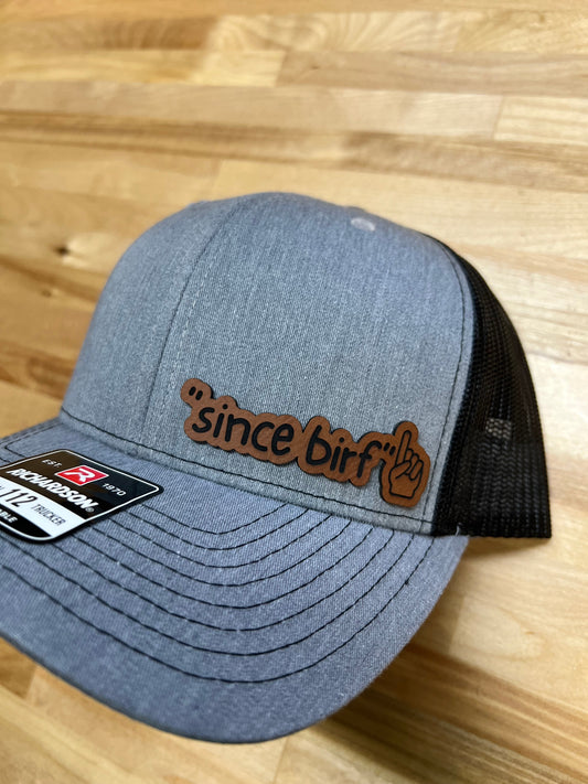 "Since Birf" Leather Hat Patch Richardson Hat